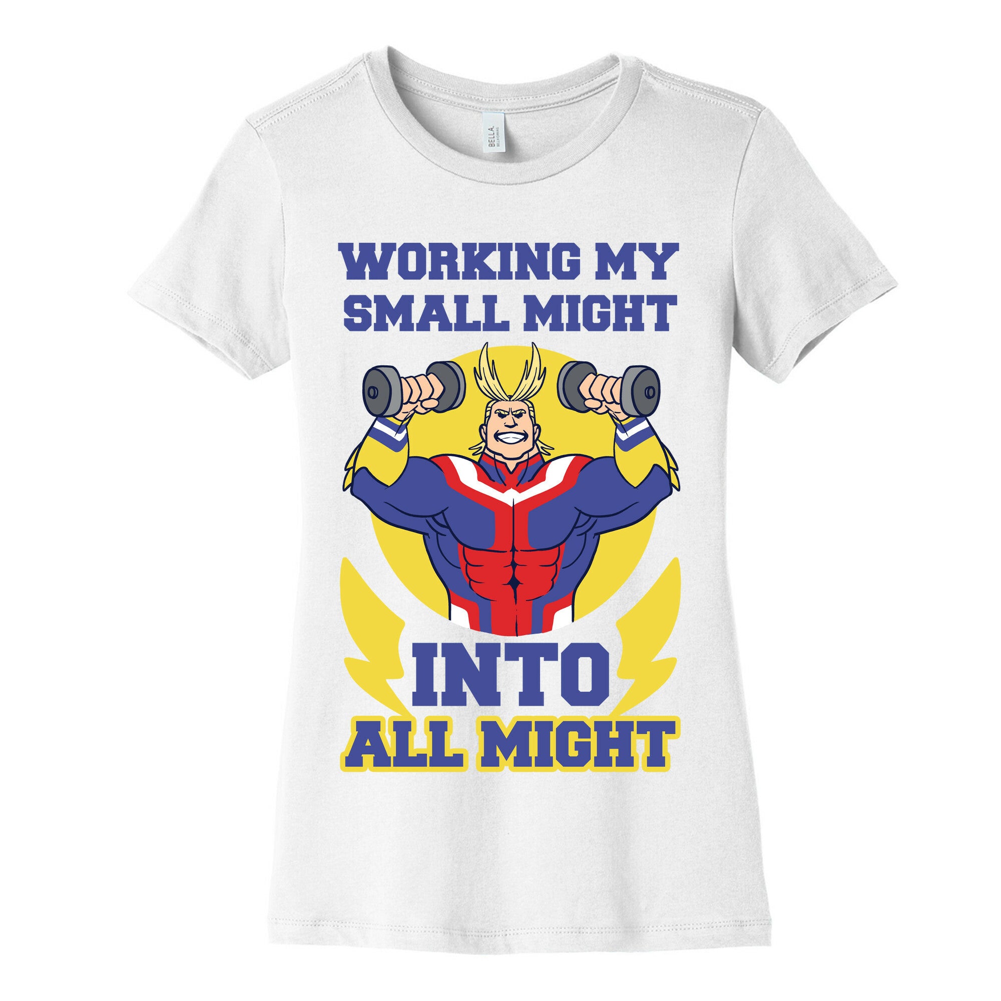 Working My Small Might Into All Might - My Hero Academia Women's Cotton Tee